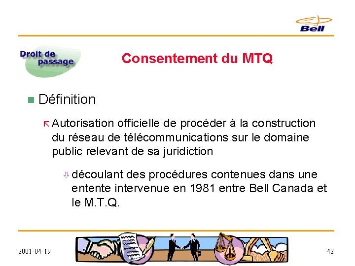 Consentement du MTQ n Définition ã Autorisation officielle de procéder à la construction du