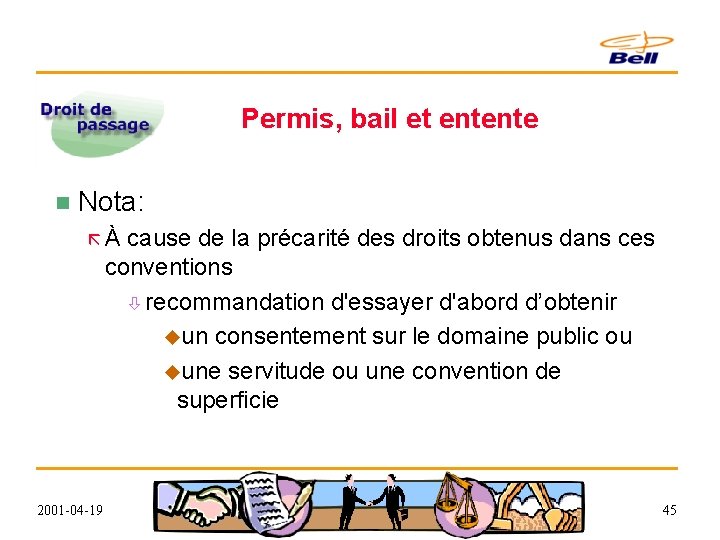 Permis, bail et entente n Nota: ã À cause de la précarité des droits
