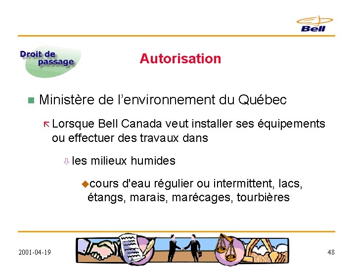 Autorisation n Ministère de l’environnement du Québec ã Lorsque Bell Canada veut installer ses