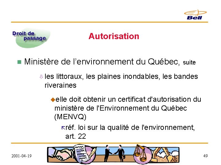 Autorisation n Ministère de l’environnement du Québec, suite ò les littoraux, les plaines inondables,