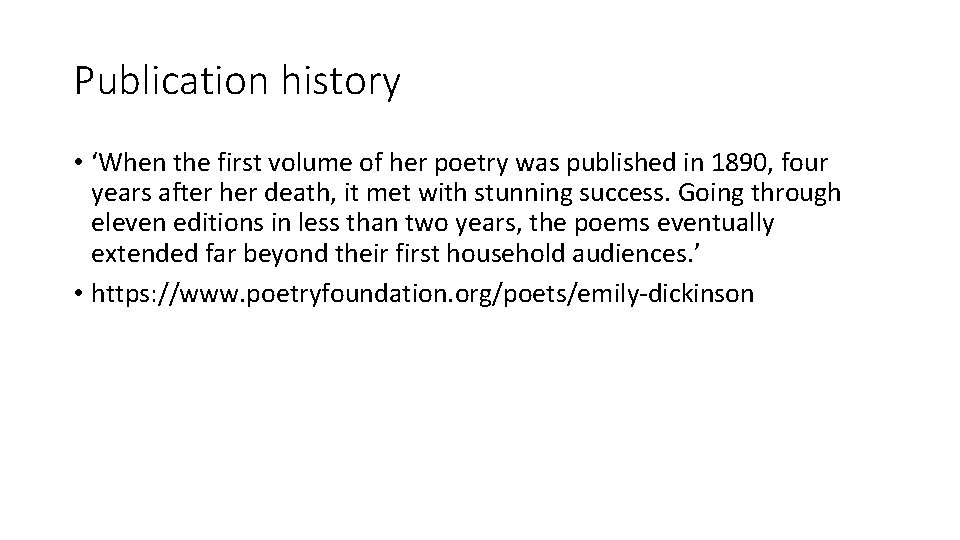 Publication history • ‘When the first volume of her poetry was published in 1890,