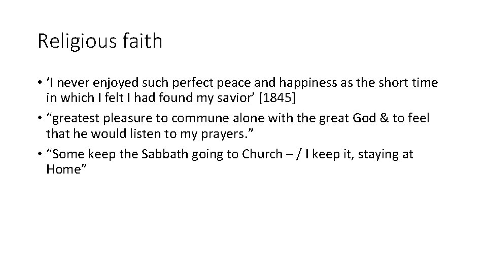 Religious faith • ‘I never enjoyed such perfect peace and happiness as the short