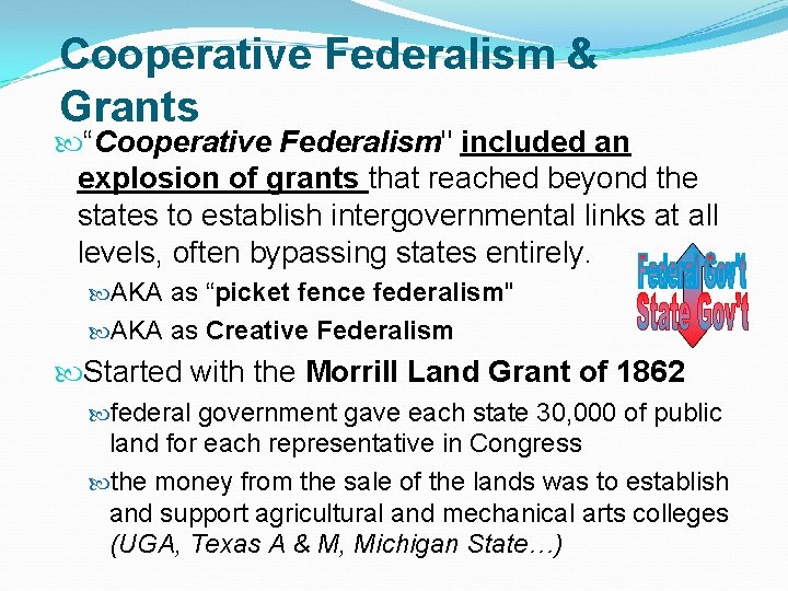 Cooperative Federalism & Grants “Cooperative Federalism" included an explosion of grants that reached beyond