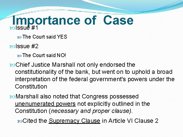 Importance of Case Issue #1 The Court said YES Issue #2 The Court said