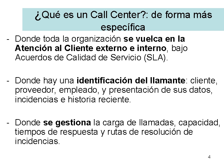 ¿Qué es un Call Center? : de forma más específica - Donde toda la ¿Qué es un Call Center? : de forma más específica - Donde toda la