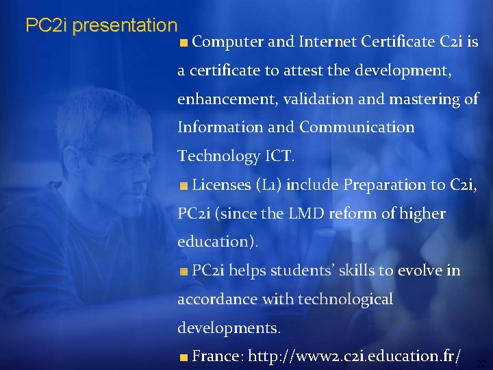 PC 2 i presentation Computer and Internet Certificate C 2 i is a certificate