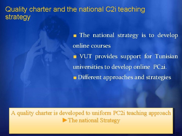 Quality charter and the national C 2 i teaching strategy The national strategy is