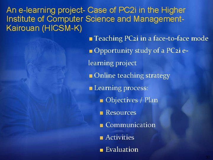 An e-learning project- Case of PC 2 i in the Higher Institute of Computer
