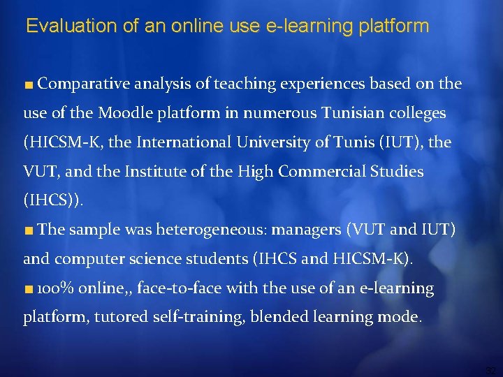 Evaluation of an online use e-learning platform Comparative analysis of teaching experiences based on