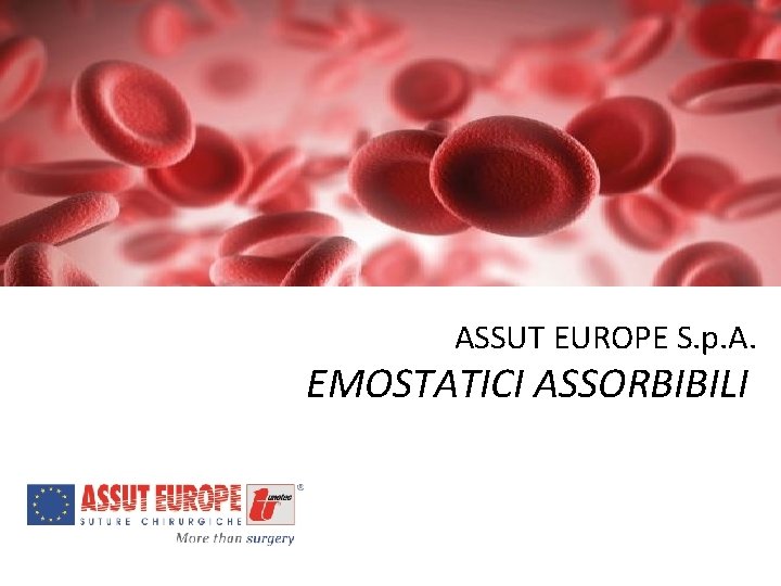 ASSUT EUROPE S. p. A. EMOSTATICI ASSORBIBILI 