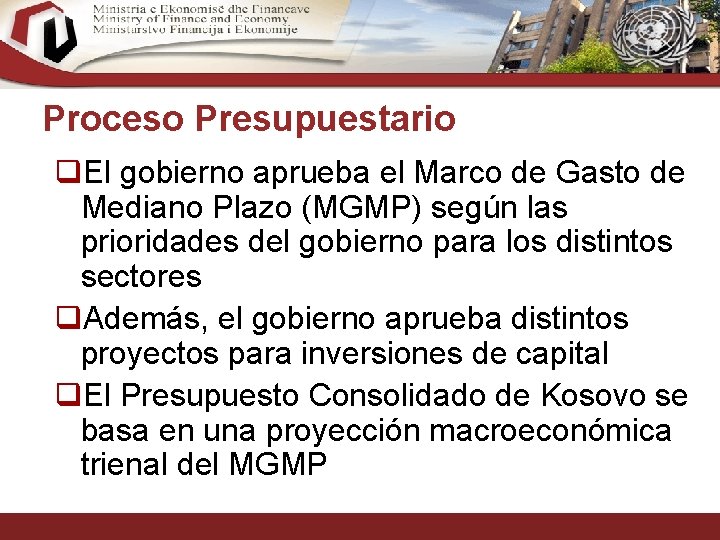 Proceso Presupuestario q. El gobierno aprueba el Marco de Gasto de Mediano Plazo (MGMP)