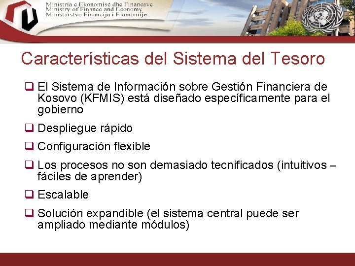 Características del Sistema del Tesoro q El Sistema de Información sobre Gestión Financiera de