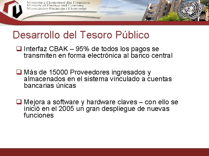 Desarrollo del Tesoro Público q Interfaz CBAK – 95% de todos los pagos se