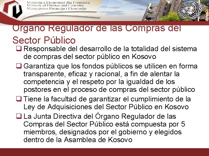 Órgano Regulador de las Compras del Sector Público q Responsable del desarrollo de la