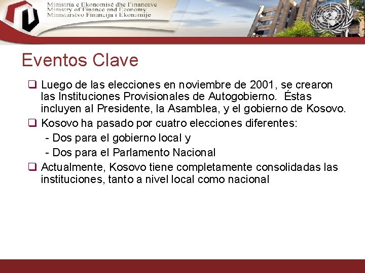 Eventos Clave q Luego de las elecciones en noviembre de 2001, se crearon las