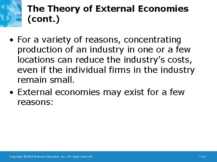 The Theory of External Economies (cont. ) • For a variety of reasons, concentrating