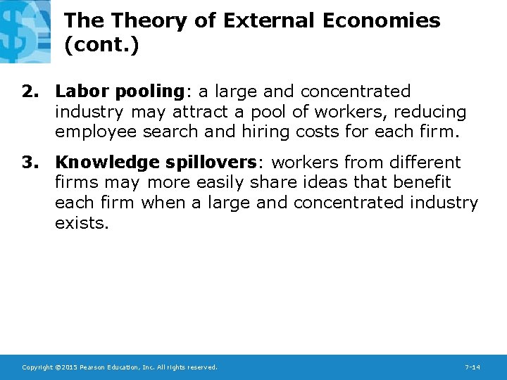 The Theory of External Economies (cont. ) 2. Labor pooling: a large and concentrated