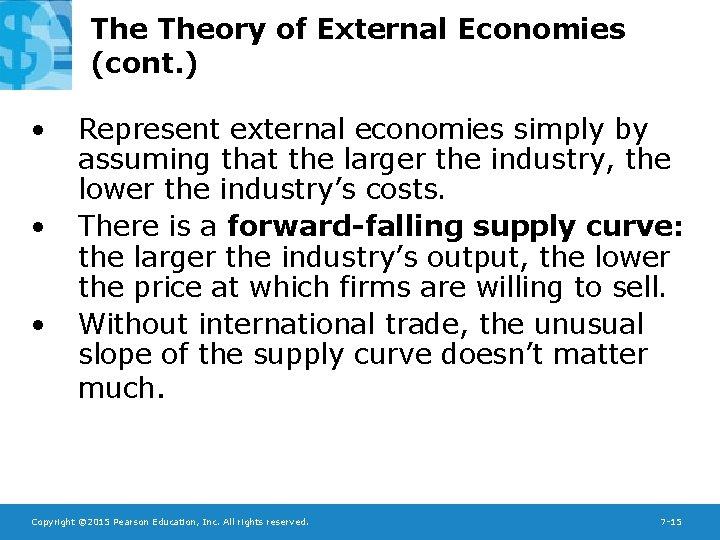 The Theory of External Economies (cont. ) • • • Represent external economies simply