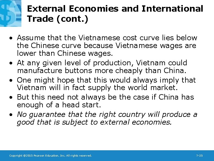 External Economies and International Trade (cont. ) • Assume that the Vietnamese cost curve
