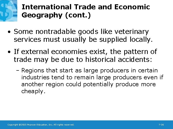 International Trade and Economic Geography (cont. ) • Some nontradable goods like veterinary services