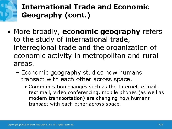 International Trade and Economic Geography (cont. ) • More broadly, economic geography refers to