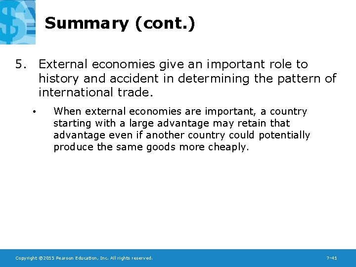 Summary (cont. ) 5. External economies give an important role to history and accident