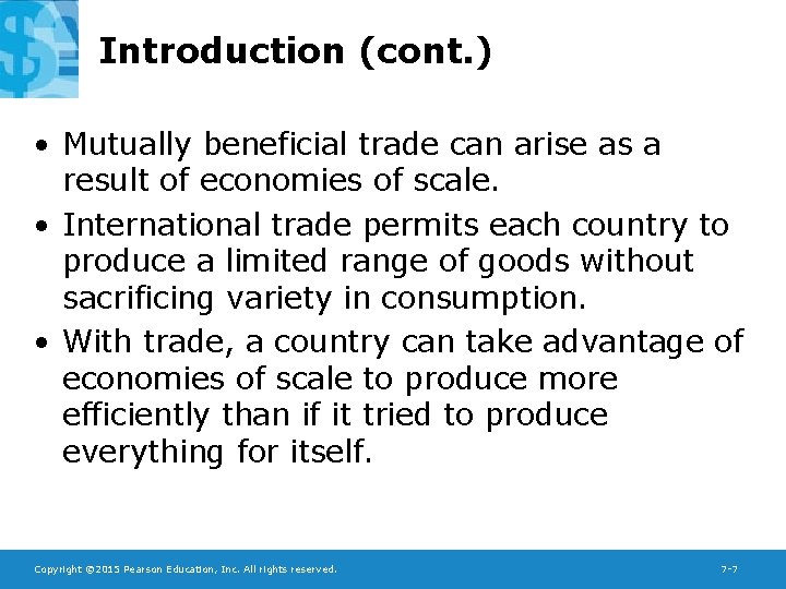 Introduction (cont. ) • Mutually beneficial trade can arise as a result of economies