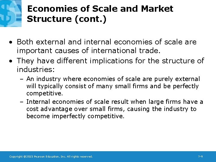 Economies of Scale and Market Structure (cont. ) • Both external and internal economies