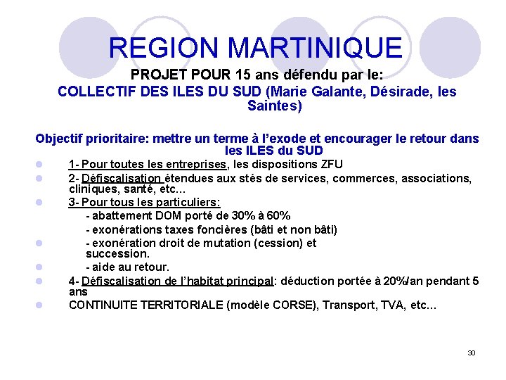  REGION MARTINIQUE PROJET POUR 15 ans défendu par le: COLLECTIF DES ILES DU