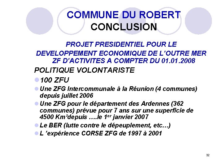 COMMUNE DU ROBERT CONCLUSION PROJET PRESIDENTIEL POUR LE DEVELOPPEMENT ECONOMIQUE DE L’OUTRE MER ZF