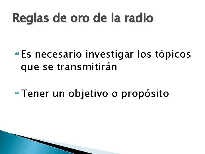 Reglas de oro de la radio Es necesario investigar los tópicos que se transmitirán