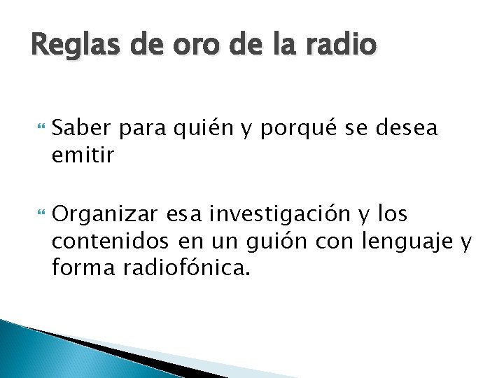 Reglas de oro de la radio Saber para quién y porqué se desea emitir