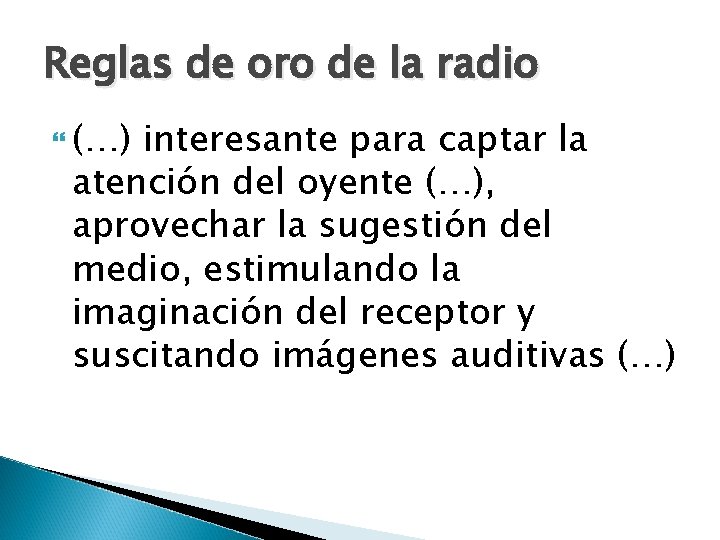 Reglas de oro de la radio (…) interesante para captar la atención del oyente