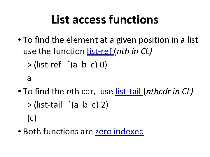 List access functions • To find the element at a given position in a