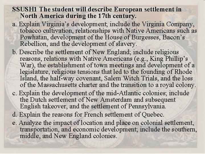 SSUSH 1 The student will describe European settlement in North America during the 17