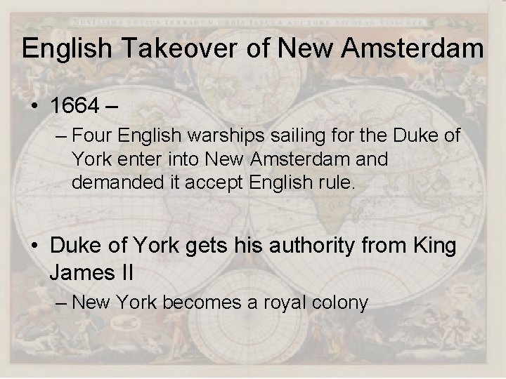 English Takeover of New Amsterdam • 1664 – – Four English warships sailing for