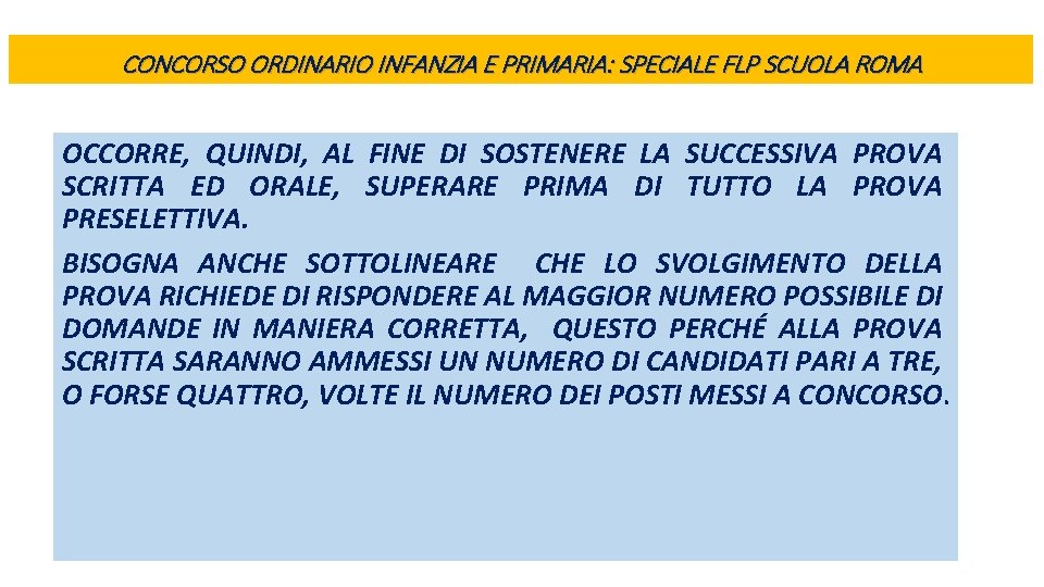 CONCORSO ORDINARIO INFANZIA E PRIMARIA: SPECIALE FLP SCUOLA ROMA OCCORRE, QUINDI, AL FINE DI