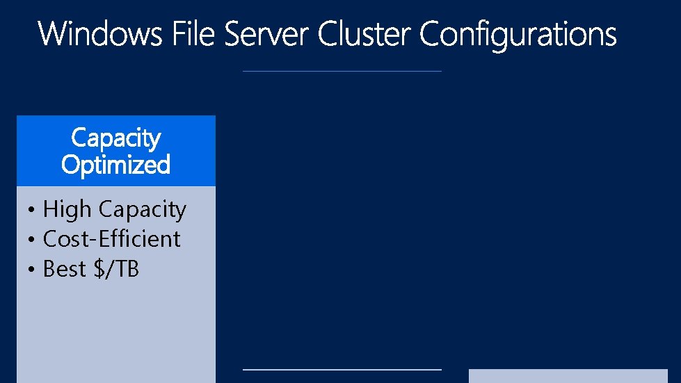 Capacity Optimized • High Capacity • Cost-Efficient • Best $/TB Balanced • Tiered Storage Capacity Optimized • High Capacity • Cost-Efficient • Best $/TB Balanced • Tiered Storage
