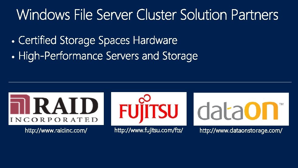 • • http: //www. raidinc. com/ http: //www. fujitsu. com/fts/ http: //www. dataonstorage. • • http: //www. raidinc. com/ http: //www. fujitsu. com/fts/ http: //www. dataonstorage.