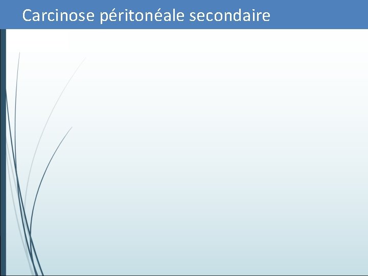 Carcinose péritonéale secondaire 