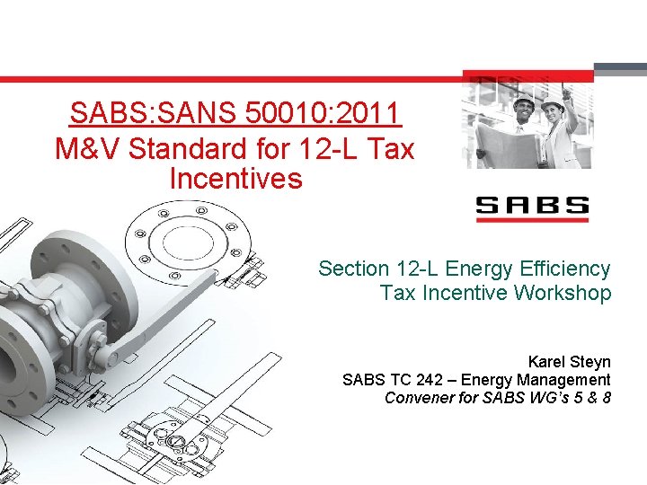 SABS: SANS 50010: 2011 M&V Standard for 12 -L Tax Incentives Section 12 -L