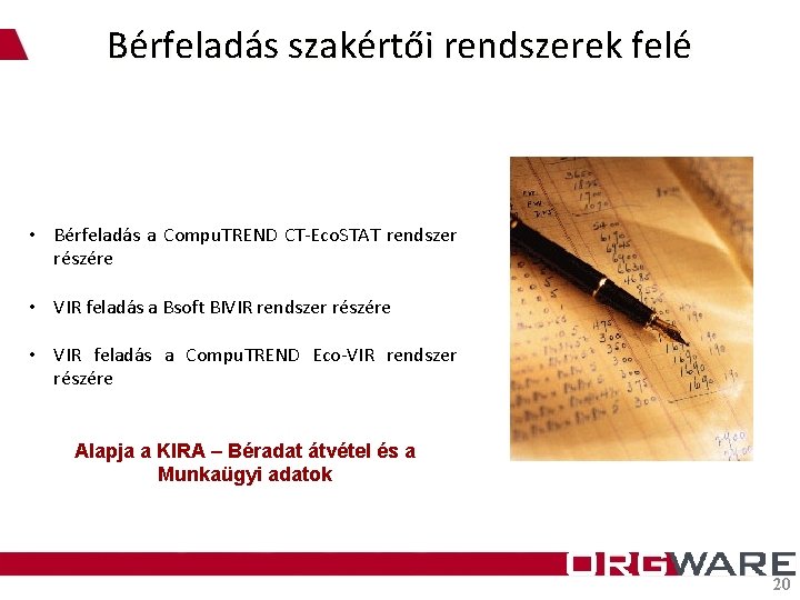 Bérfeladás szakértői rendszerek felé • Bérfeladás a Compu. TREND CT-Eco. STAT rendszer részére •