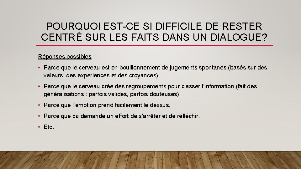 POURQUOI EST-CE SI DIFFICILE DE RESTER CENTRÉ SUR LES FAITS DANS UN DIALOGUE? Réponses