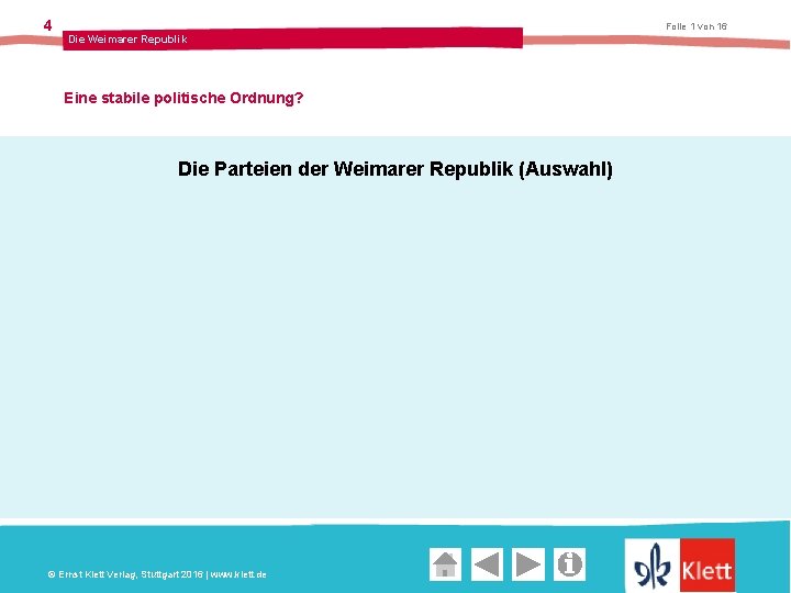 4 Folie 1 von 16 Die Weimarer Republik Eine stabile politische Ordnung? Die Parteien