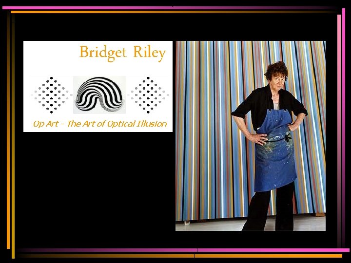 Bridget Riley Op Art - The Art of Optical Illusion 