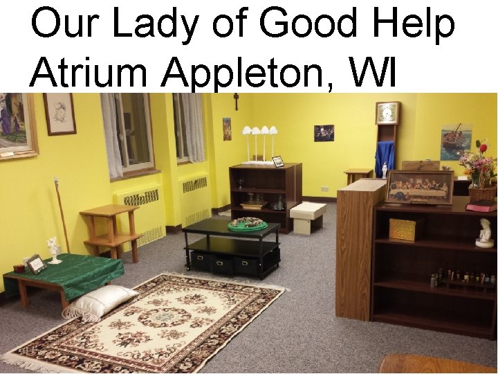 Our Lady of Good Help Atrium Appleton, WI 