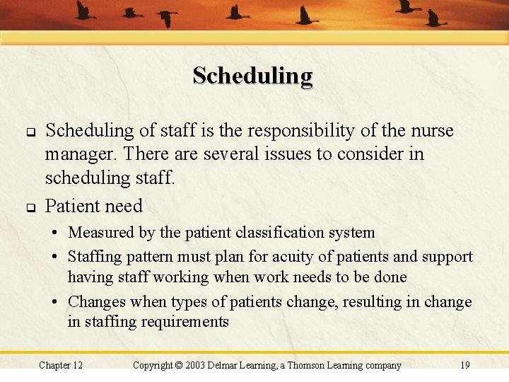 Scheduling q q Scheduling of staff is the responsibility of the nurse manager. There Scheduling q q Scheduling of staff is the responsibility of the nurse manager. There