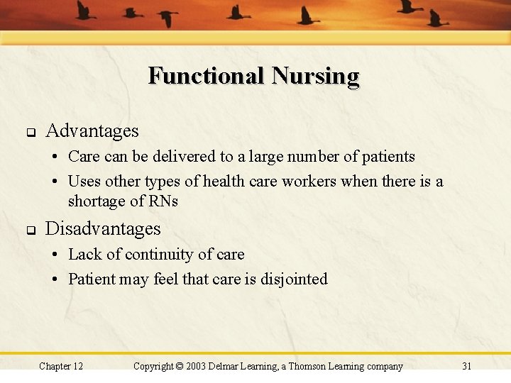 Functional Nursing q Advantages • Care can be delivered to a large number of Functional Nursing q Advantages • Care can be delivered to a large number of