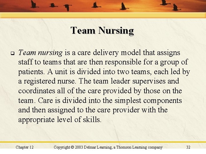 Team Nursing q Team nursing is a care delivery model that assigns staff to Team Nursing q Team nursing is a care delivery model that assigns staff to