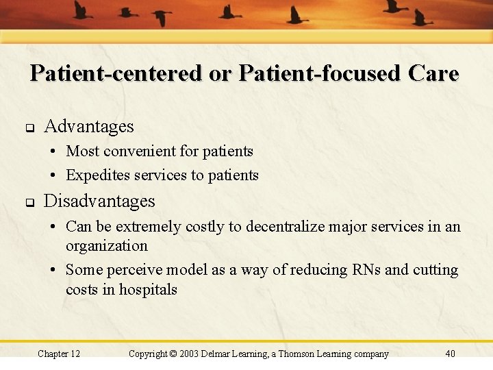 Patient-centered or Patient-focused Care q Advantages • Most convenient for patients • Expedites services Patient-centered or Patient-focused Care q Advantages • Most convenient for patients • Expedites services